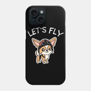 Lets Fly Chihuahua Pilot Dog Owner Retro Funny Dog Phone Case