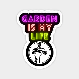 Garden id my life Magnet