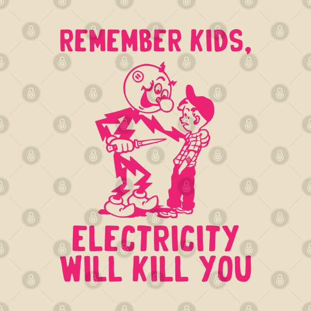 vintage electricity will kill you red by Sayang Anak