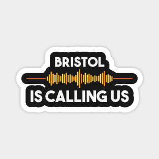 Bristol is Calling City Trip Gift Magnet