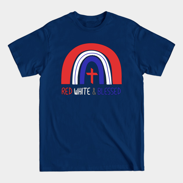 Discover Red White and Blessed 4th of July USA Rainbow and Cross - Red White And Blessed - T-Shirt