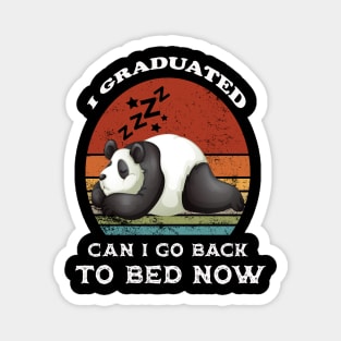 I Graduated Can I Go Back to Bed Magnet