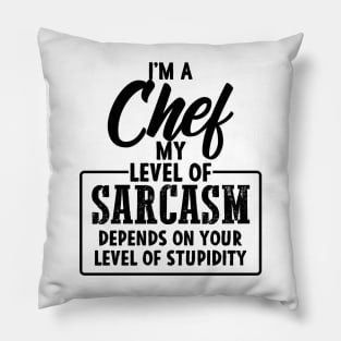 Funny Chef Gift for sarcastic Chefs Cooking Pillow