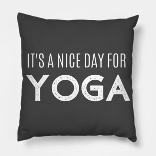 A good day for yoga exercise always namaste zen spiritual workout Pillow