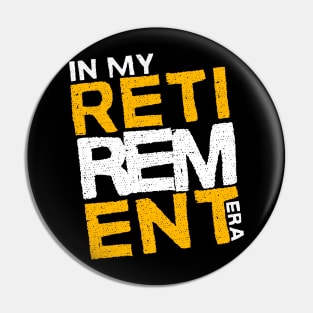 In My Retirement Era,My Grandmother Is Retired Pin