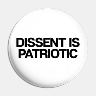 Dissent Is Patriotic Pin