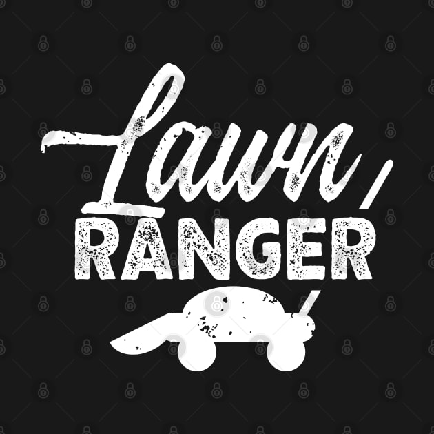 Lawn Ranger Mowing Grass Enforcement Whisperer Funny by dr3shirts