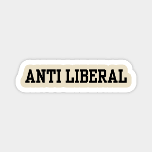 Anti-Liberal Magnet