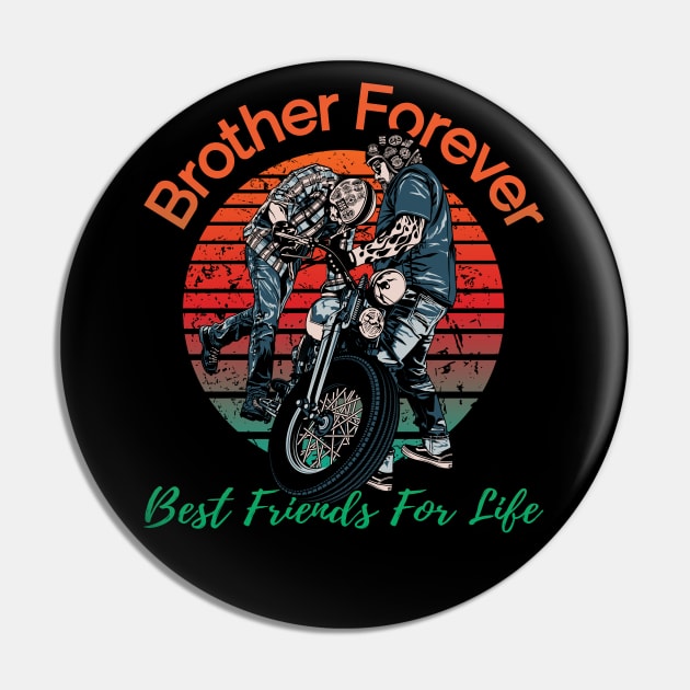 Brother forever, best friends for life, brotherhood, companion, relationship Pin by Lekrock Shop