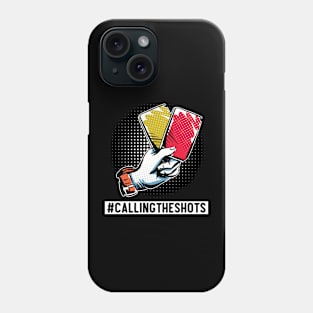 Calling The Shots Phone Case