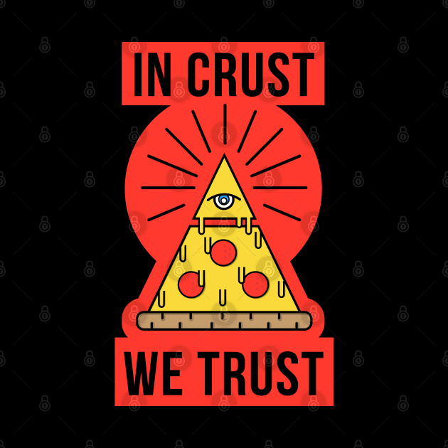 In Crust, We Trust Illuminati by CR8ART