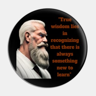 True wisdom Pin