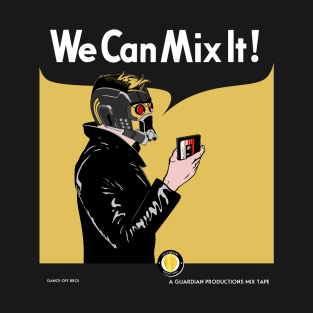 We Can Mix It! T-Shirt