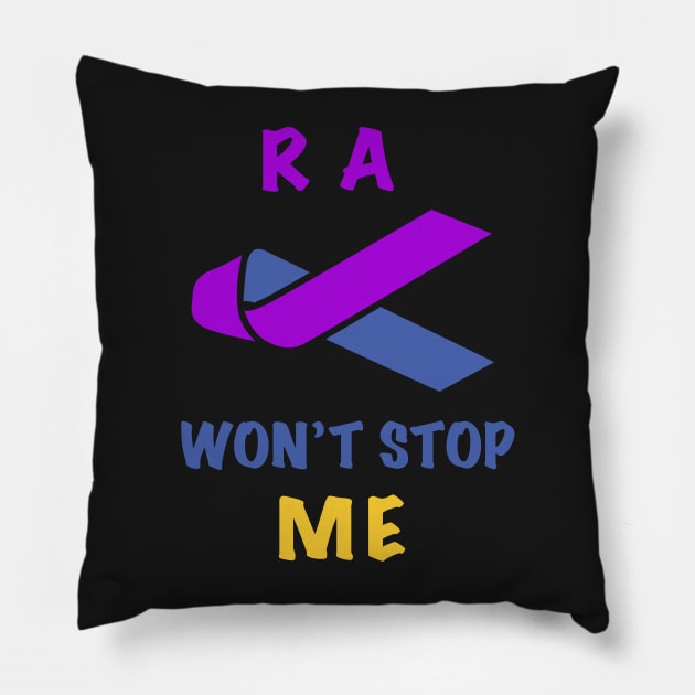 Rheumatoid Arthritis Awareness - Won't Stop ME Pillow by Kangavark