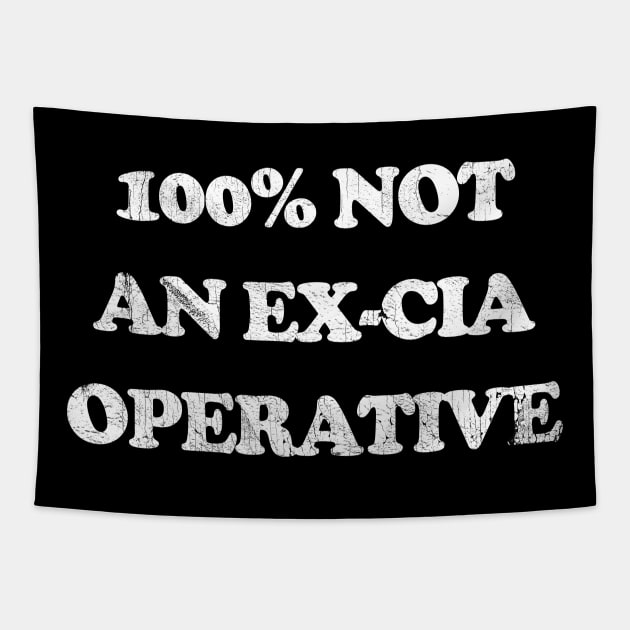 100% Not An Ex-CIA Operative Tapestry by DankFutura