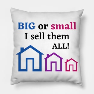 BIG or Small I sell them all! Real Estate Pillow