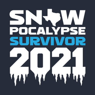 Texas Snowpocalypse Survivor 2021 T-Shirt