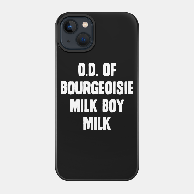 Milk Boy - Milk Boy - Phone Case