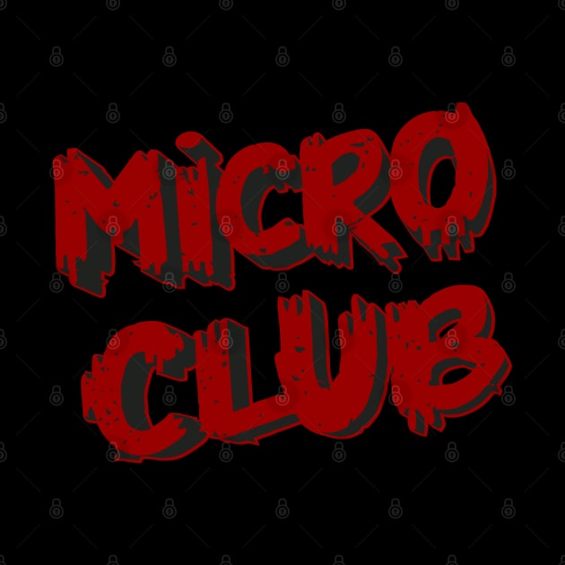 Micro club by Nana On Here