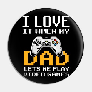 Design When my mom let's me play video games Gamer Pin