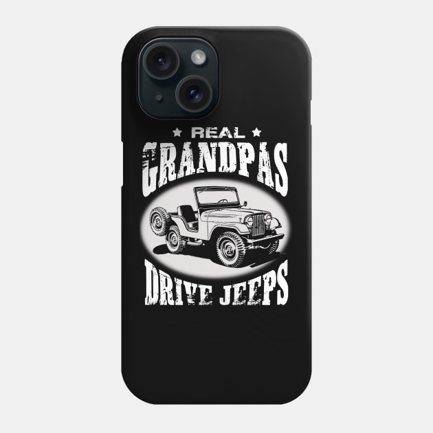 Real Grandpas Drive Jeeps Father's Day Gift Papa Jeep Phone Case by Oska Like