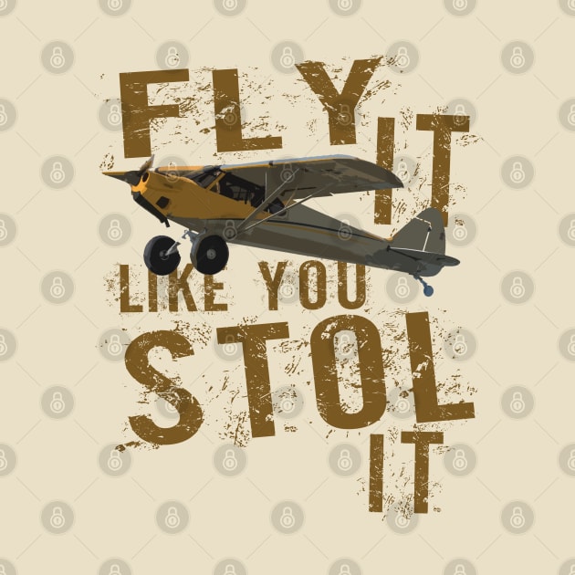 Fly it like you STOL It  Funny Bush flying Airplane Pilot Design by DesignedForFlight