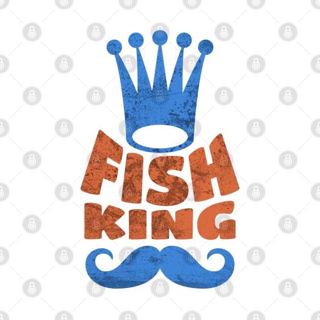 Is Your Dad The Fish King? by Farm Road Mercantile 