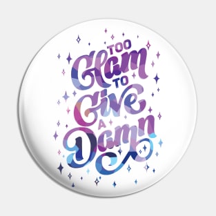 Too Glam Pin