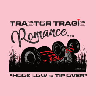 Tractor Tragic Romance T-Shirt