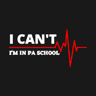 Future PA Student Funny Physician Assistant T-Shirt