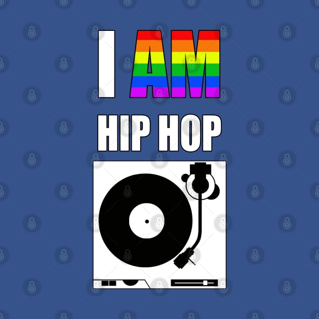 I AM HIP HOP - TURNTABLE (RAINBOW LETTER) by DodgertonSkillhause