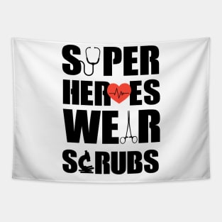 Super Heroes Wear Scrubs Tapestry