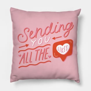 Sending You all the Likes Pillow