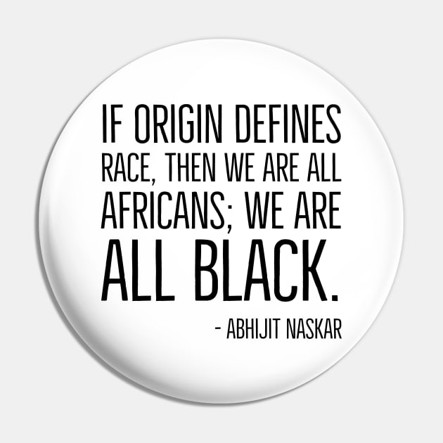 We're All Black, Black History, Abhijit Naskar quote, african american, world history Pin by UrbanLifeApparel