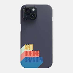 Anti Boring Grandpa Phone Case