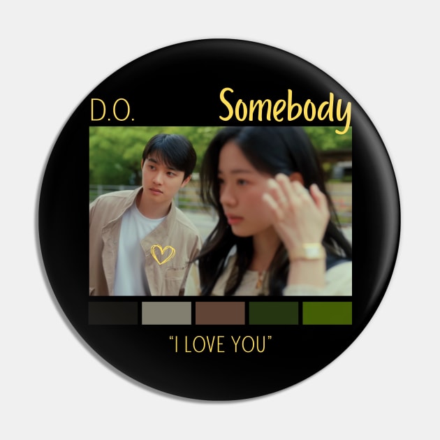 Somebody D.O. Pin by wennstore