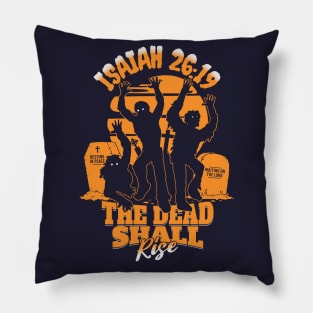 The Dead Shall Rise Pillow