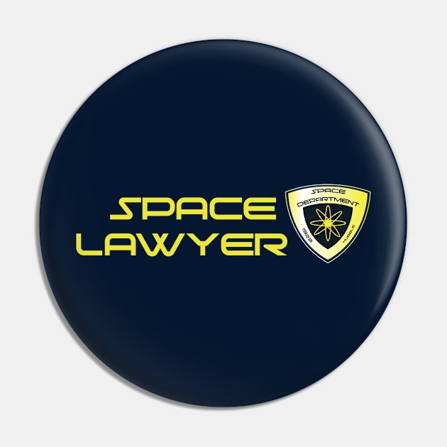 Space Lawyer Pin by TailoredTees