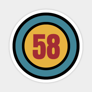 The Number 58 - fifty eight - fifty eighth - 58th Magnet