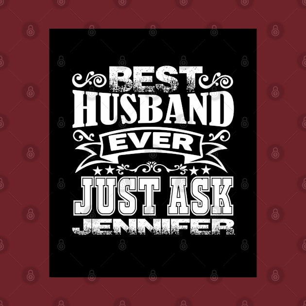 Best husband ever just ask jennifer by Risset