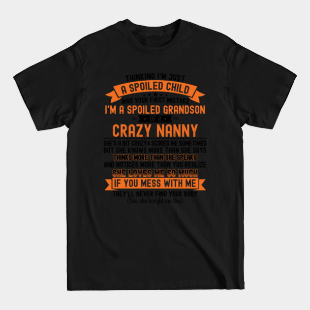 Disover Funny gift from Grandma to children - I'm a spoiled grandson of crazy nanny - Grandson Gifts - T-Shirt