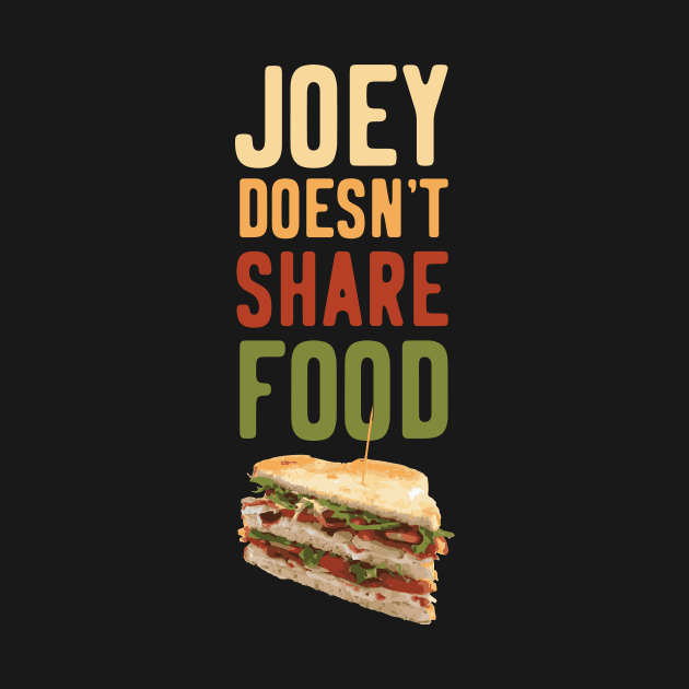 Joey Doesn't Share Food Sandwich by polliadesign