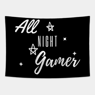 All Night Gamer tee gaming design Tapestry