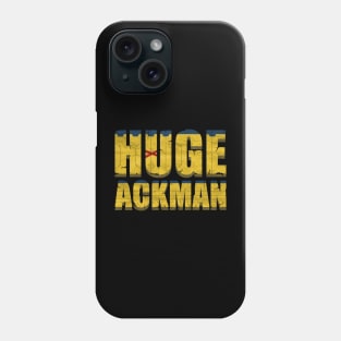 Huge Ackman Phone Case