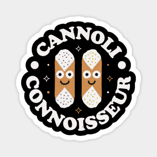 Cannoli Connoisseur - Funny Cannoli Lover Magnet