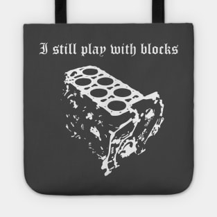 VR6 I Still Play With Blocks Tshirt Tote