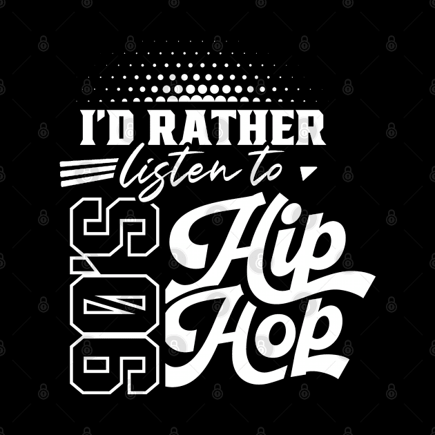 90's Music Musician Lover 90s Hip Hop Listen by dr3shirts