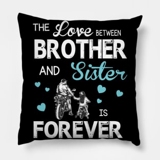 The Love Between Brother And Sister Forever Happy Mother Father Day Motorbiker Pillow