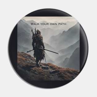 Walk your own path Pin