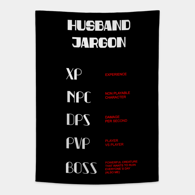 Gamer husband jargon Tapestry by Cherubic